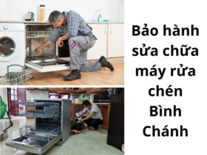 Bảo Hành Sửa Chữa Máy Rửa Chén Bình Chánh