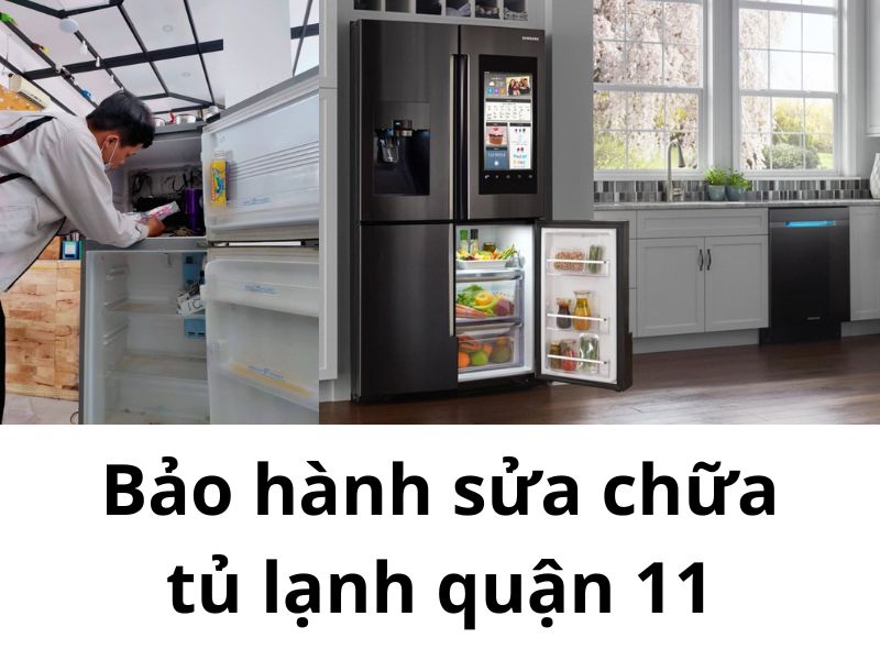 Bảo Hành Sửa Chữa Tủ Lạnh Quận 11